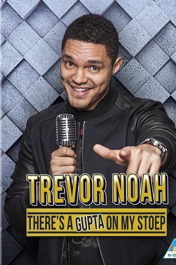 Trevor Noah: There's A Gupta On My Stoep