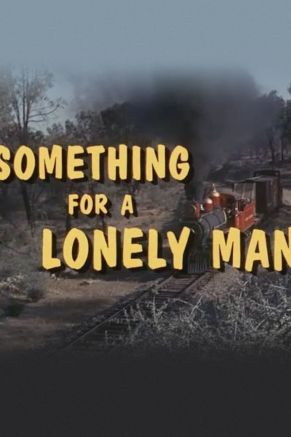 Something For A Lonely Man