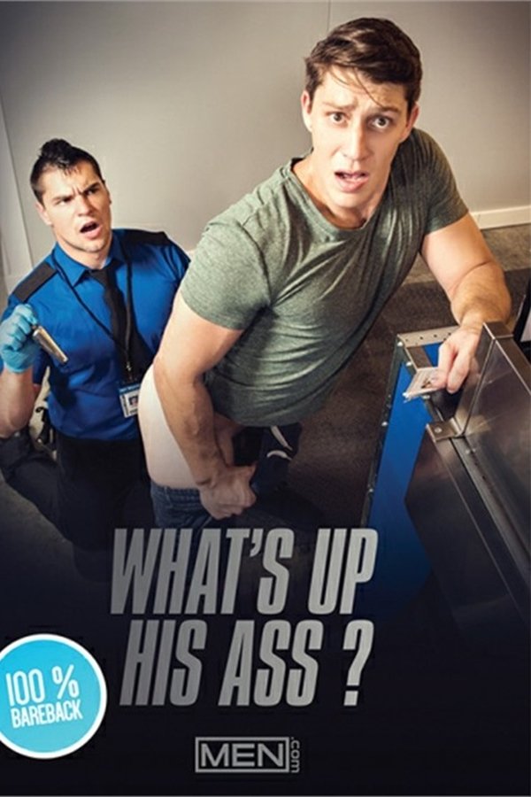 What's Up His Ass