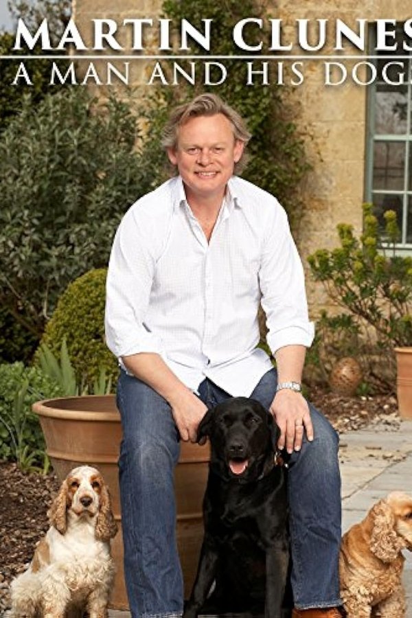 Martin Clunes: A Man And His Dogs