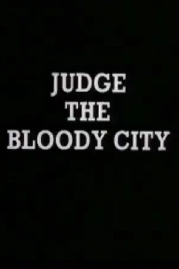 Judge The Bloody City