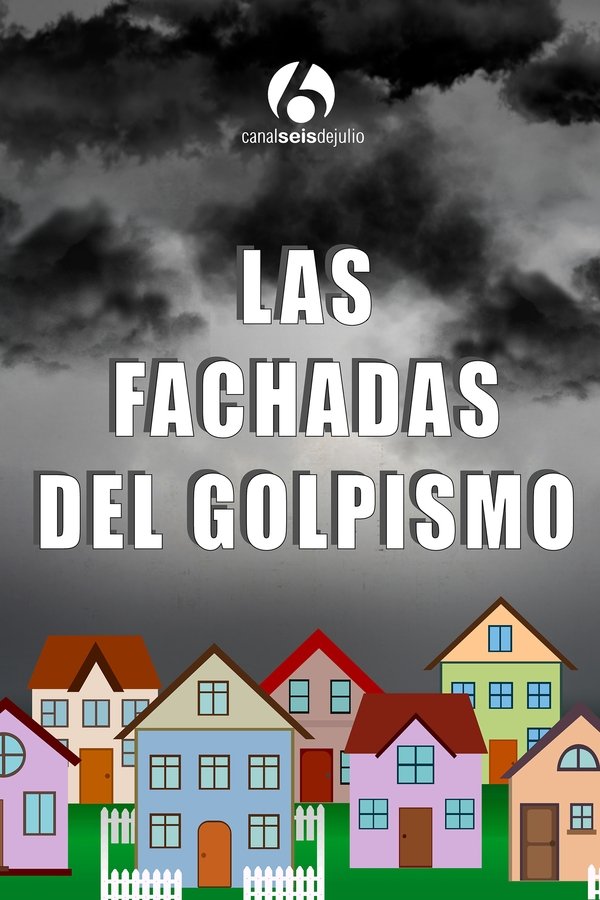 Las Fachadas Del Golpismo