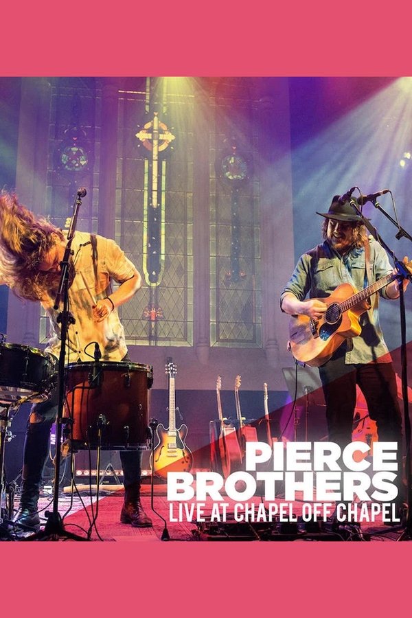 Pierce Brothers - Live At Chapel Off Chapel