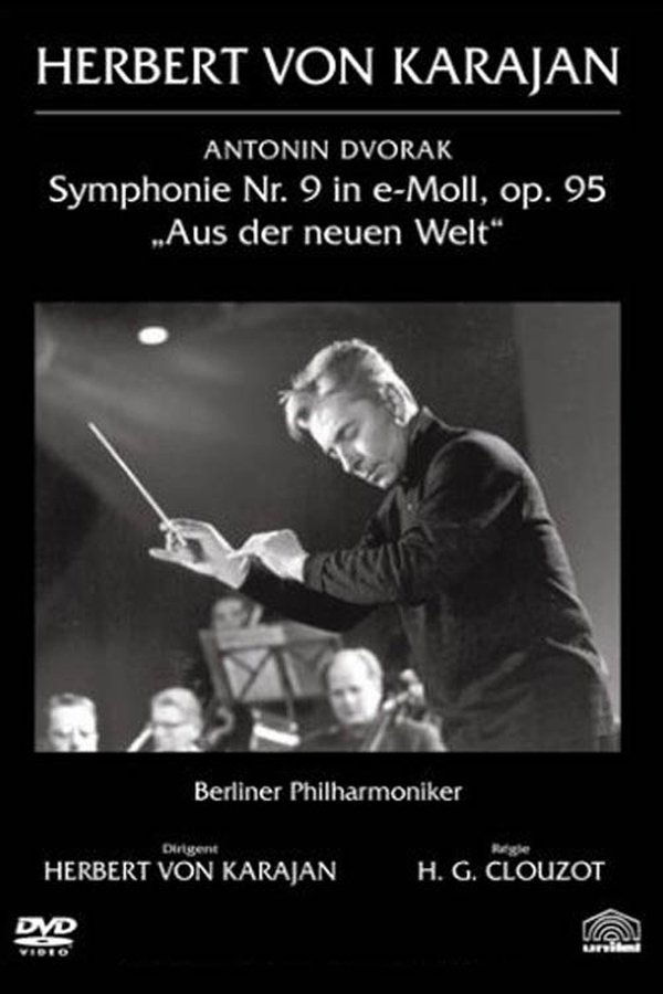Clouzot Filme Karajan : La Symphonie Du Nouveau Monde De Dvořák