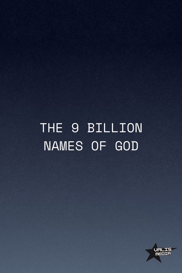 The 9 Billion Names Of God