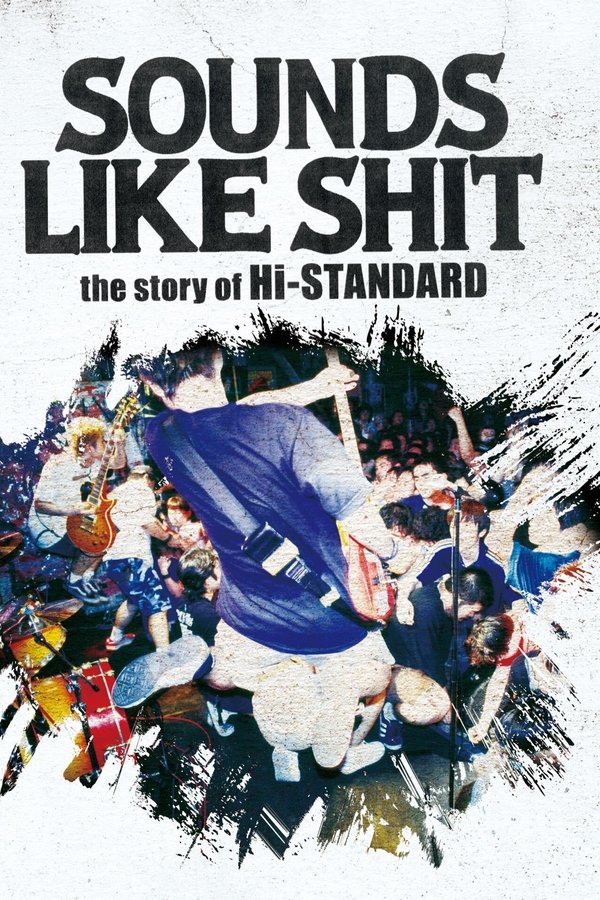 SOUNDS LIKE SHIT The Story Of Hi-STANDARD