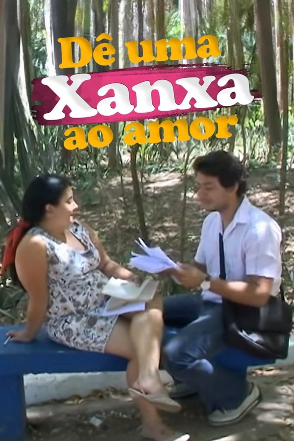 Dê Uma Xanxa Ao Amor