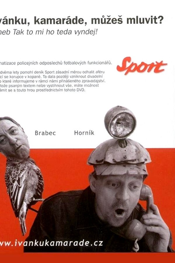 Ivánku, Kamaráde, Můžeš Mluvit?