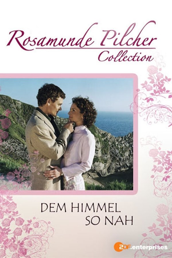 Rosamunde Pilcher: Dem Himmel So Nah