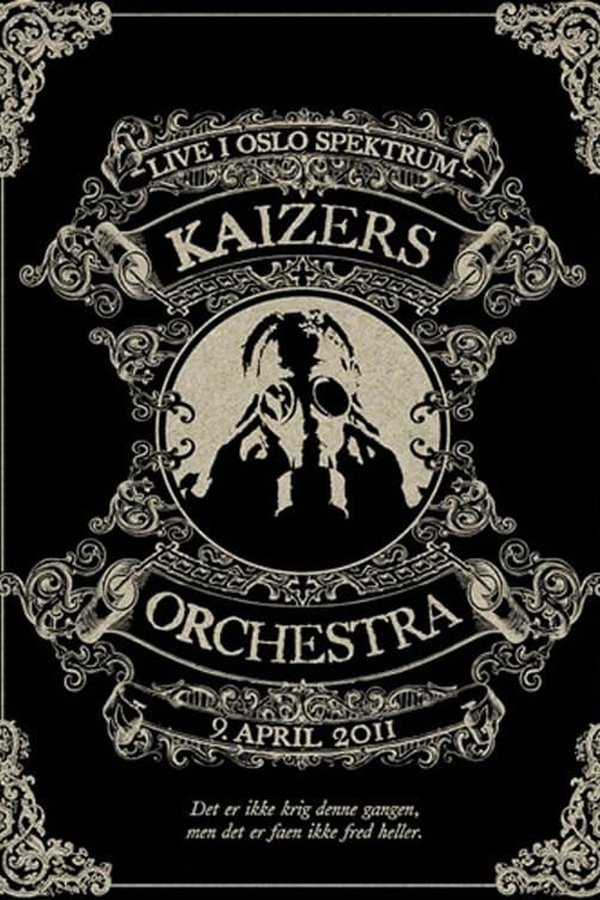 Kaizers Orchestra - Live I Oslo Spektrum