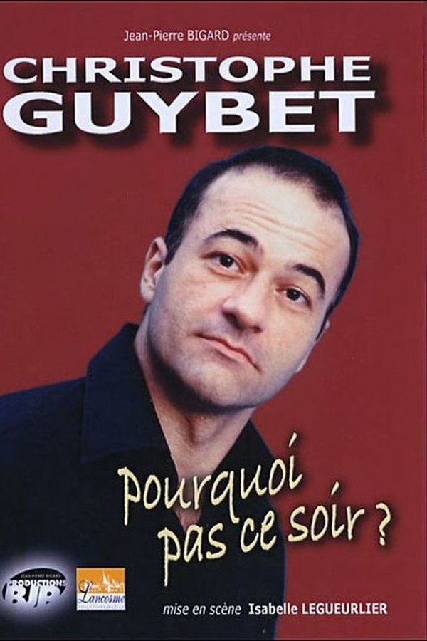 Christophe Guybet - Pourquoi Pas Ce Soir ?