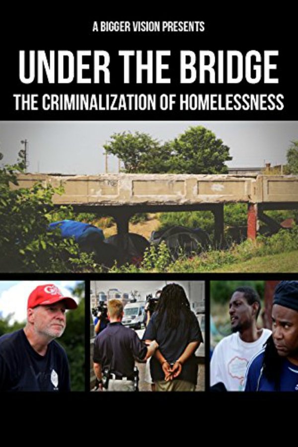 Under The Bridge: The Criminalization Of Homelessness