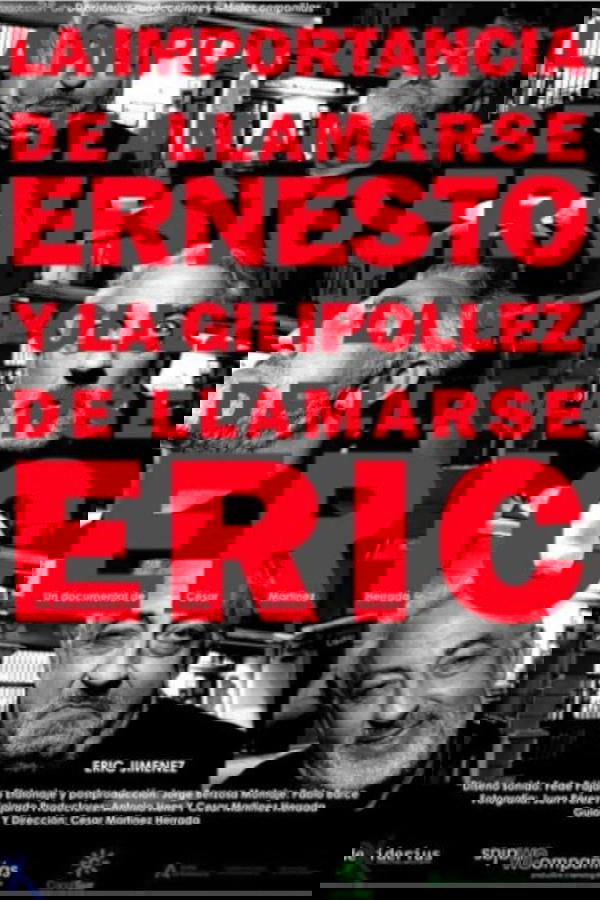La importancia de llamarse Ernesto y la gilipollez de llamarse Eric