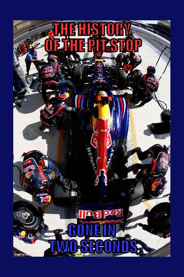 The History Of The Pit Stop: Gone In Two Seconds