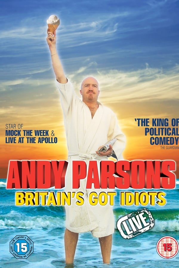 Andy Parsons: Britain's Got Idiots