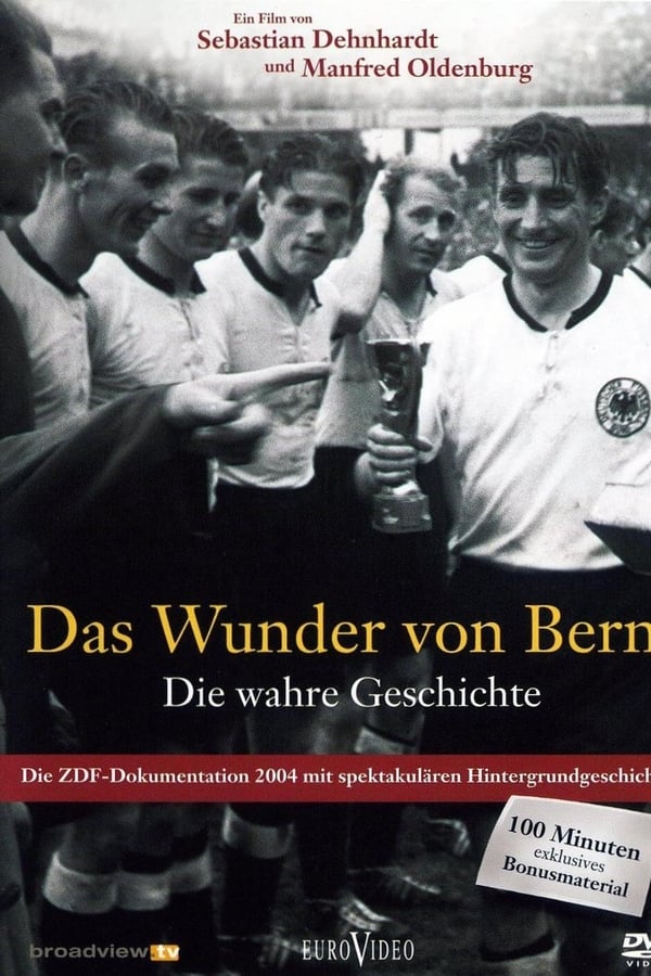 Das Wunder Von Bern - Die Wahre Geschichte