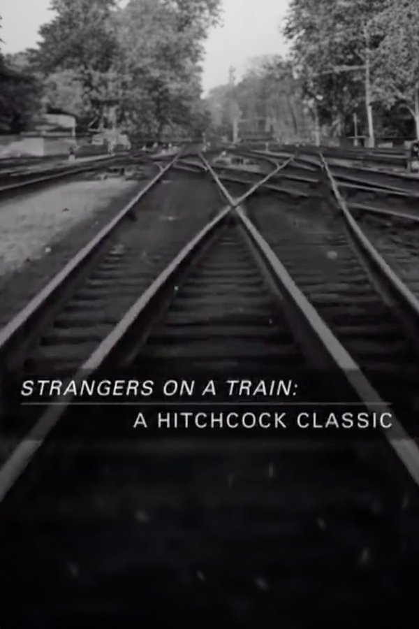 Strangers On A Train: A Hitchcock Classic