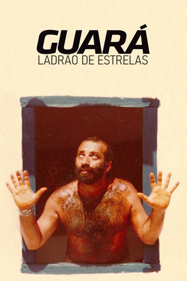 Guará, Ladrão De Estrelas