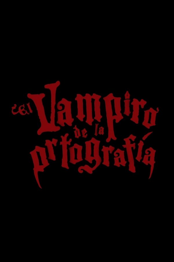 El Vampiro De La Ortografía