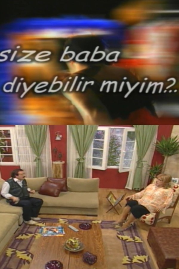 Size Baba Diyebilir Miyim?