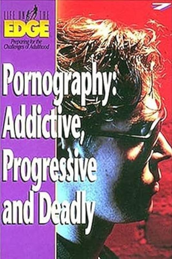 Pornography: Addictive, Progressive And Deadly