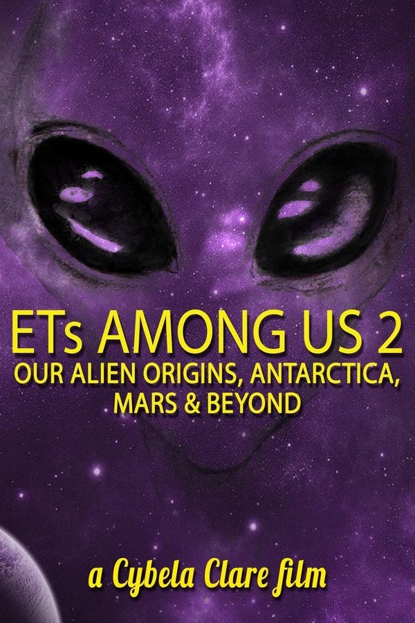 ETs Among Us 2: Our Alien Origins, Antarctica, Mars And Beyond