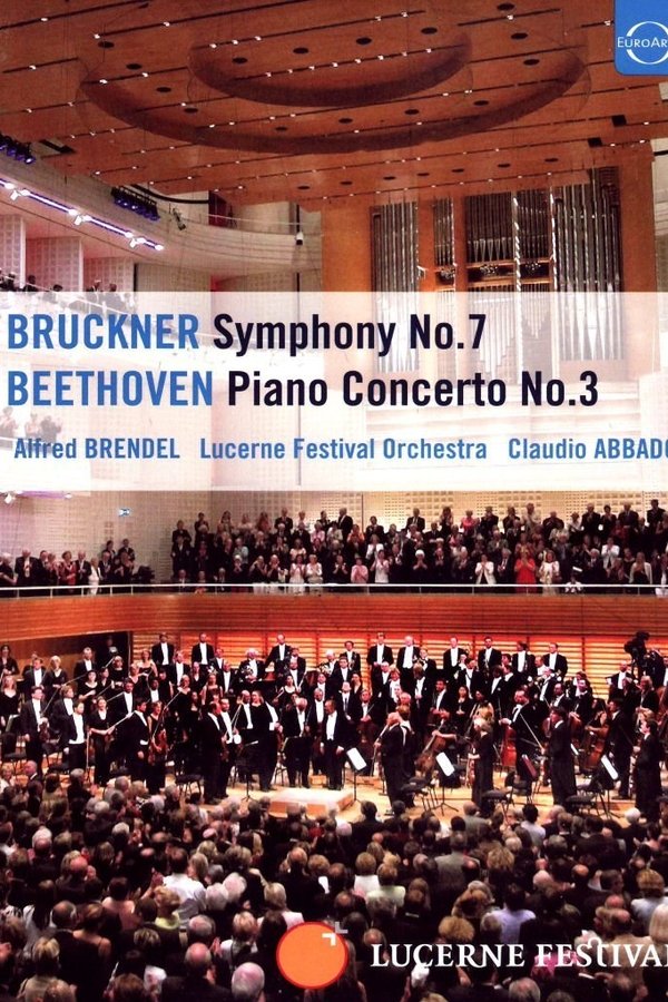 Claudio Abbado Und Alfred Brendel - Beethovens Klavierkonzert Nr. 3 Und Bruckners Sinfonie Nr. 7