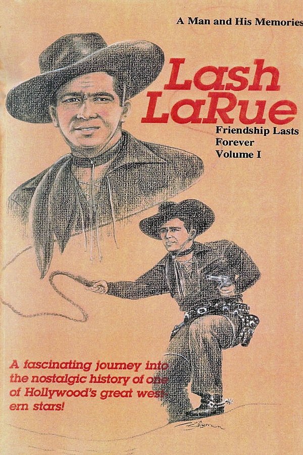 Lash LaRue: A Man And His Memories