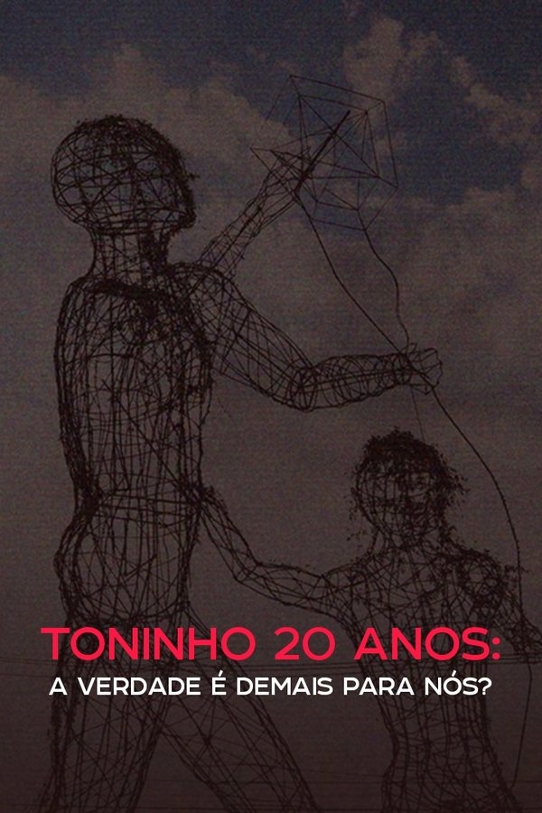Toninho 20 Anos: A Verdade é Demais Para Nós?