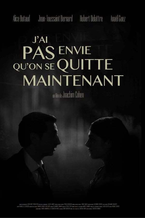 J’ai Pas Envie Qu’on Se Quitte Maintenant