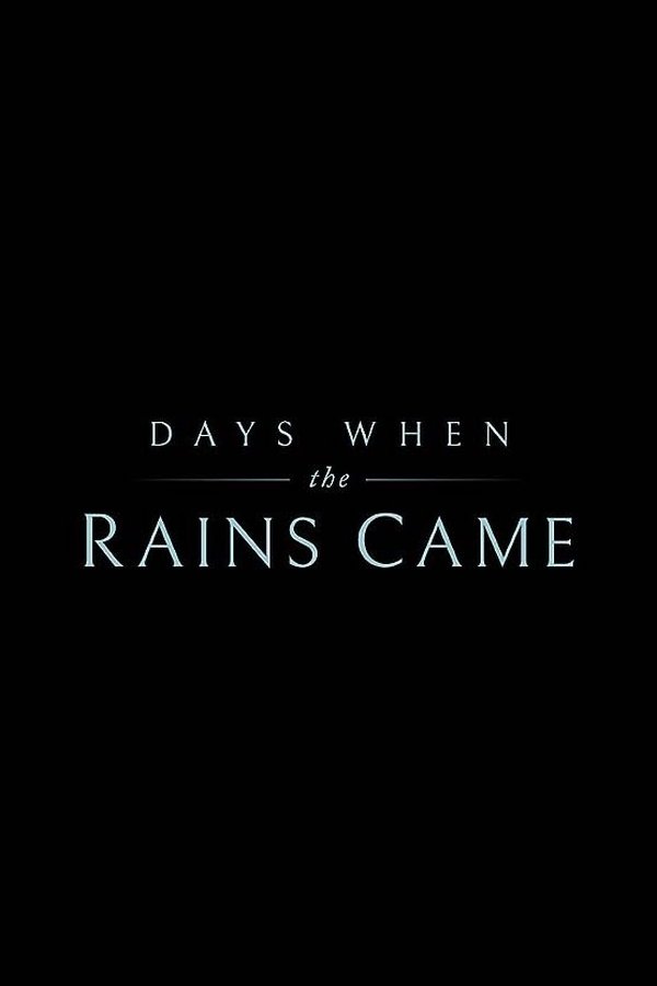 Days When The Rains Came