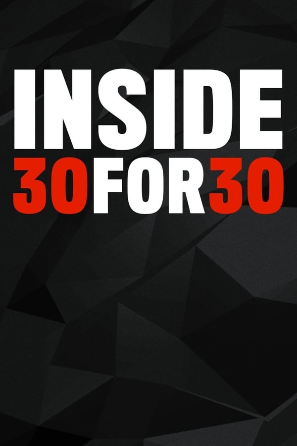 Inside 30 For 30