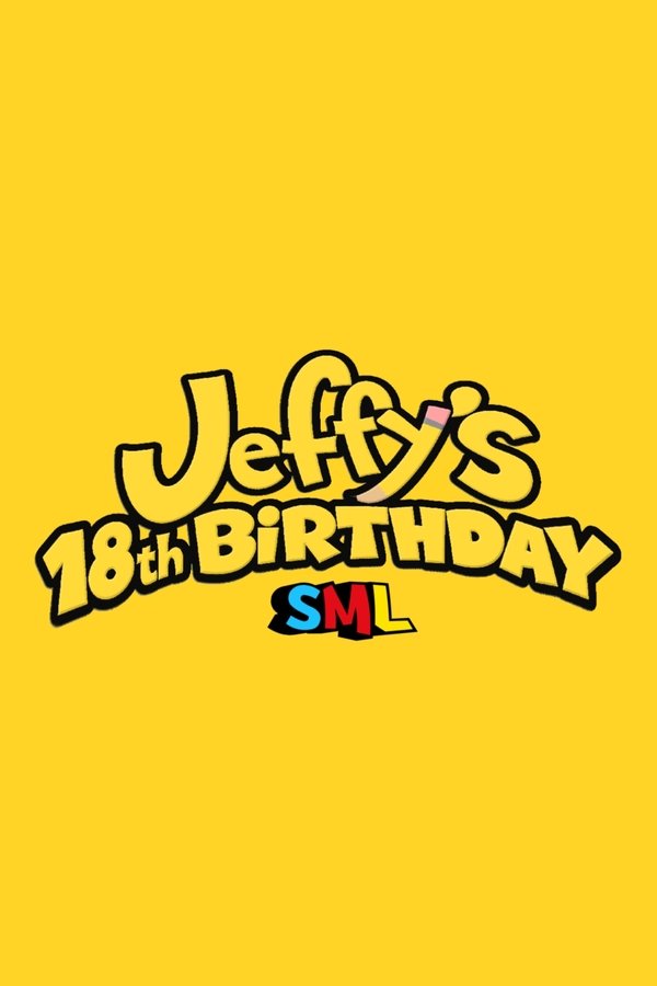 Jeffy's 18th Birthday!