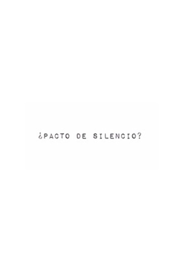 ¿Pacto De Silencio?