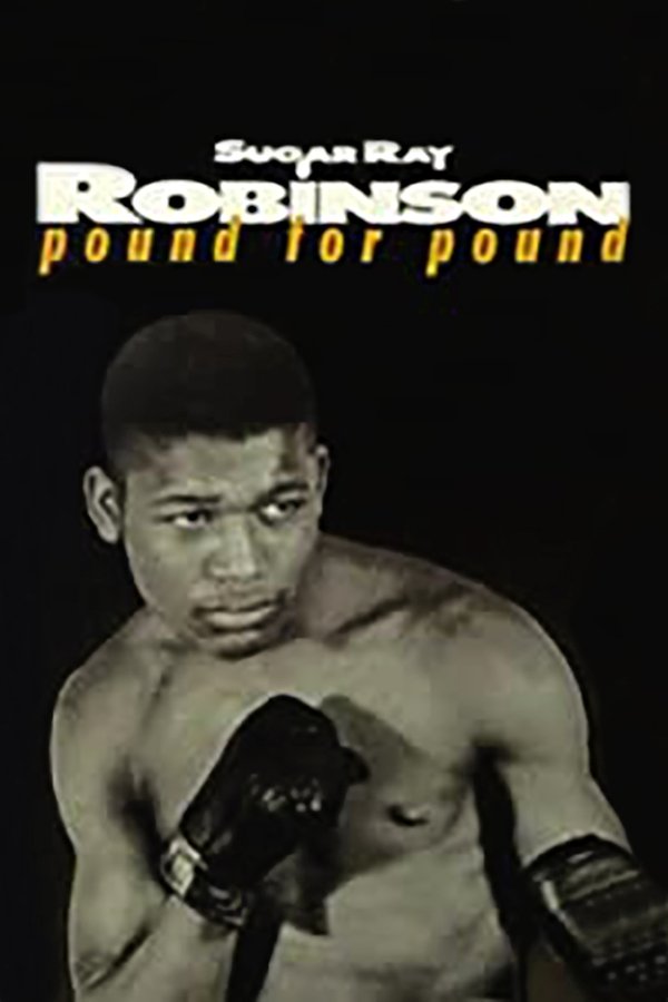 Sugar Ray Robinson: Pound For Pound