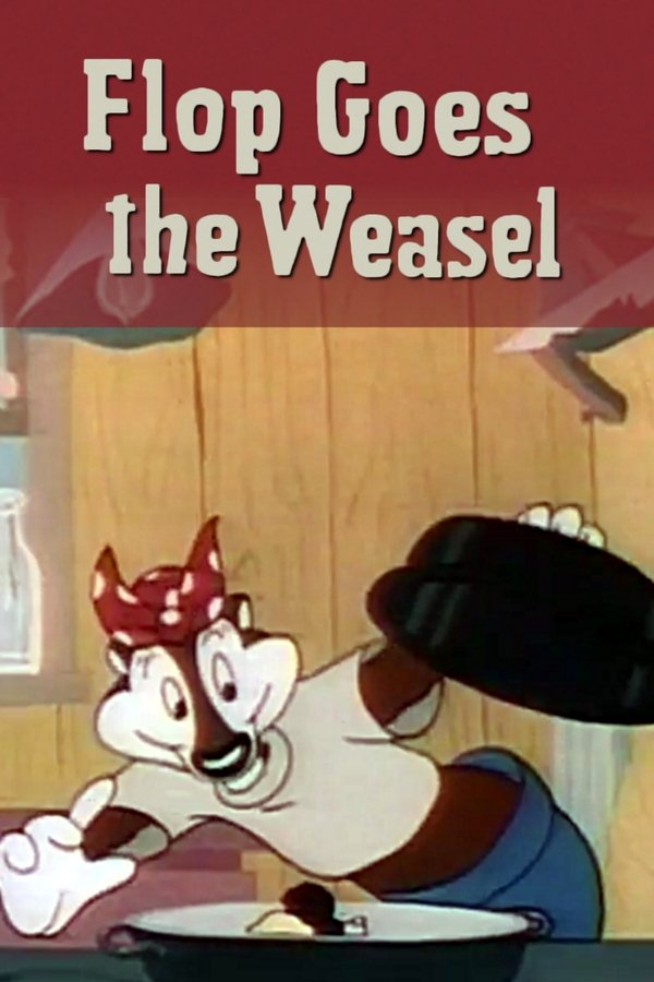 Flop Goes The Weasel