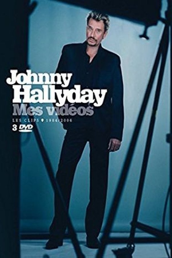 Johnny Hallyday  Mes Vidéos  Les Clips 1984-2006