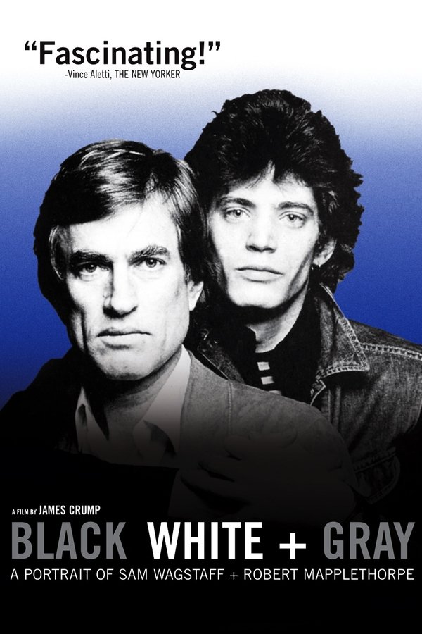 Black White + Gray: A Portrait Of Sam Wagstaff And Robert Mapplethorpe