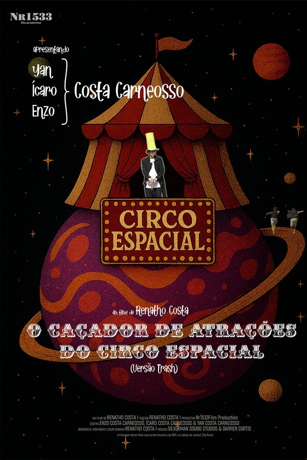 O Caçador De Atrações Do Circo Espacial (versão Trash)