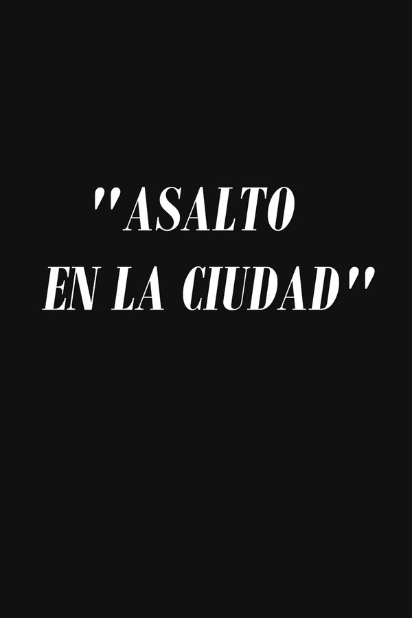 Asalto En La Ciudad
