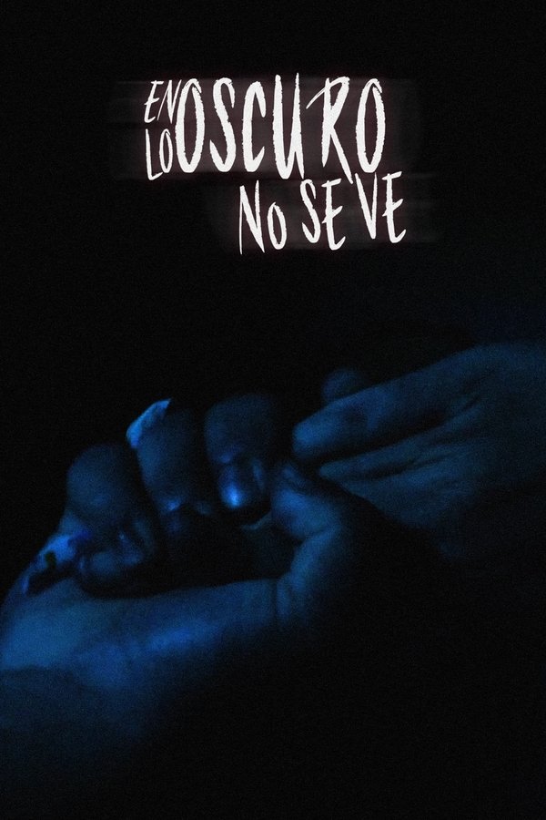 En Lo Oscuro No Se Ve