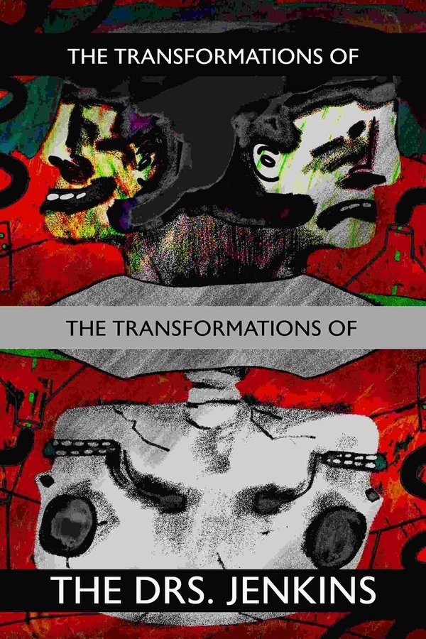 The Transformations Of The Transformations Of The Drs. Jenkins