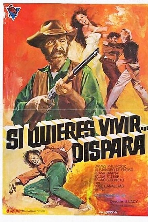 Si Quieres Vivir... Dispara