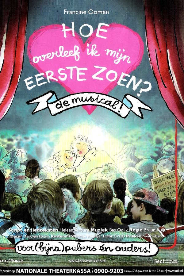 Hoe Overleef Ik Mijn Eerste Zoen?: De Musical