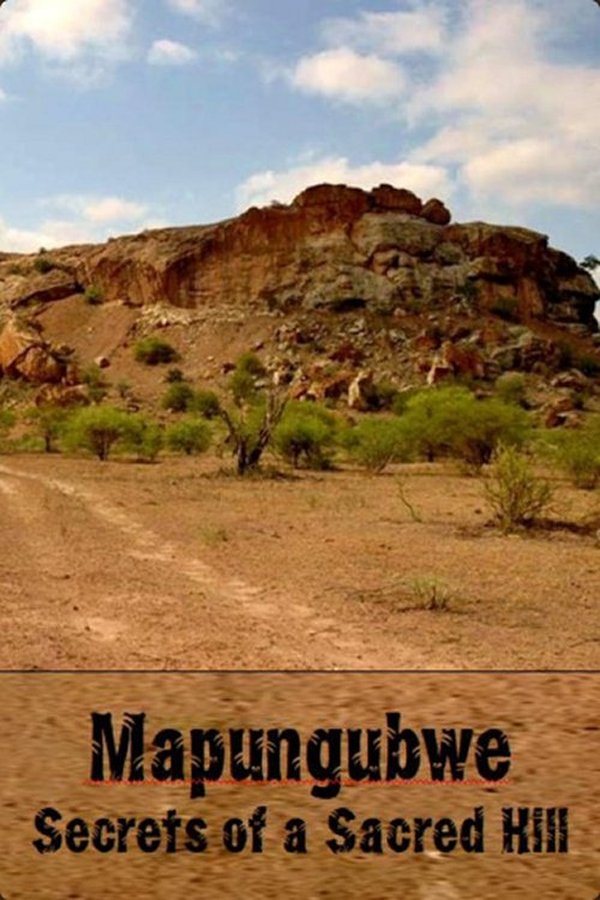 Mapungubwe: Secrets Of A Sacred Hill