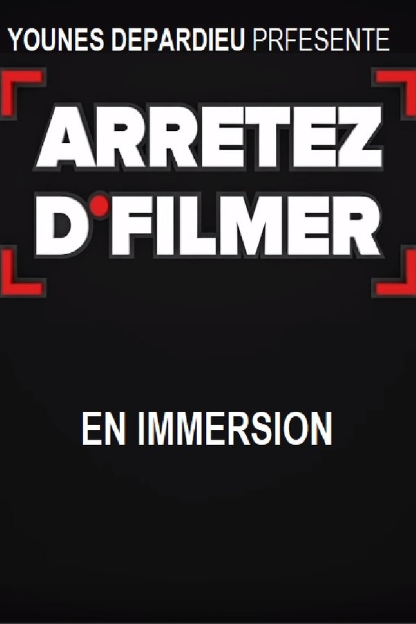 Arrêtez D'filmer En Immersion