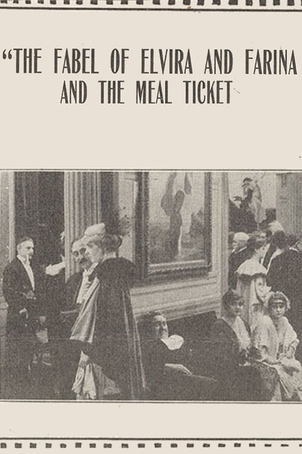 The Fable Of Elvira And Farina And The Meal Ticket