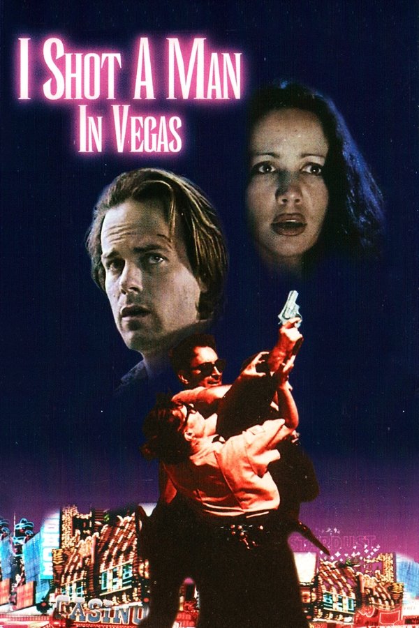 I Shot A Man In Vegas