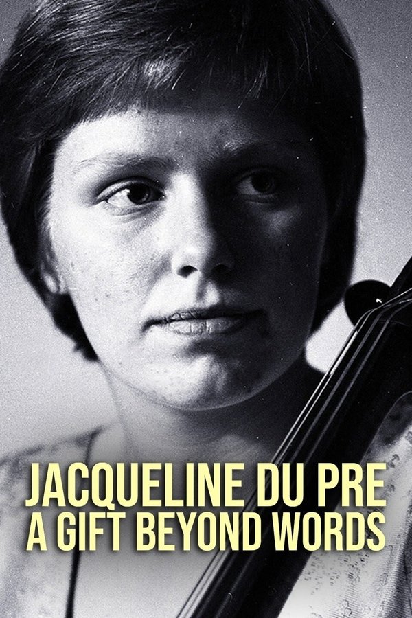 Jacqueline Du Pré: A Gift Beyond Words