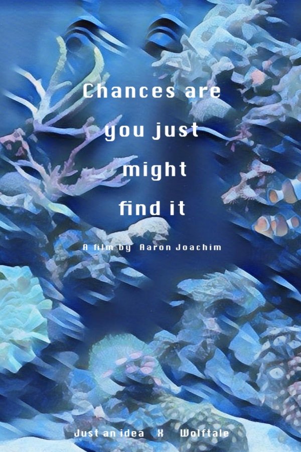 Chances Are You Just Might Find It